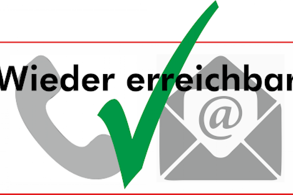 Wir sind wieder erreichbar. Wir sind wieder erreichbar.